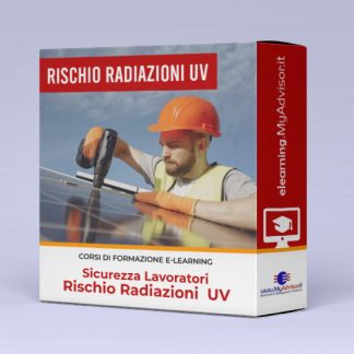 Corso E-learning Formazione Lavoratori – Rischio Radiazioni UV