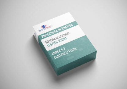 Kit Documentale PROCEDURA OPERATIVA ISO/IEC 27001 - Annex A.7 Controlli Fisici