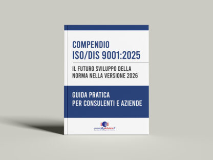 Compendio ISO/DIS 9001:2025 - Guida pratica per consulenti e aziende