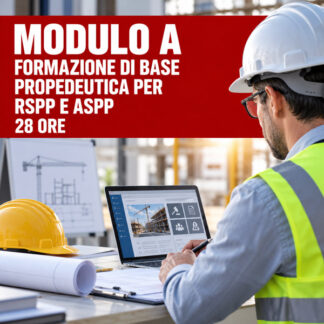 Corso Modulo A RSPP/ASPP – Formazione di Base Propedeutica – 28 ore