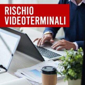 Corso Formazione Lavoratori - Rischio Videoterminali