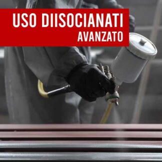 Corso Formazione uso industriale e professionale dei Diisocianati - AVANZATO