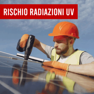 Corso Sicurezza Lavoratori - Rischio Radiazioni UV