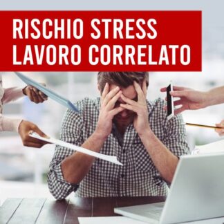 Corso Formazione Lavoratori - Rischio Stress Lavoro Correlato