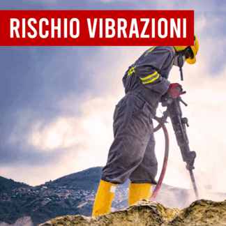 Corso Sicurezza Lavoratori - Rischio Vibrazioni