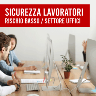 Corso Formazione Sicurezza Lavoratori - Parte Generale e Specifica Rischio Basso 8 ore / Settore Uffici